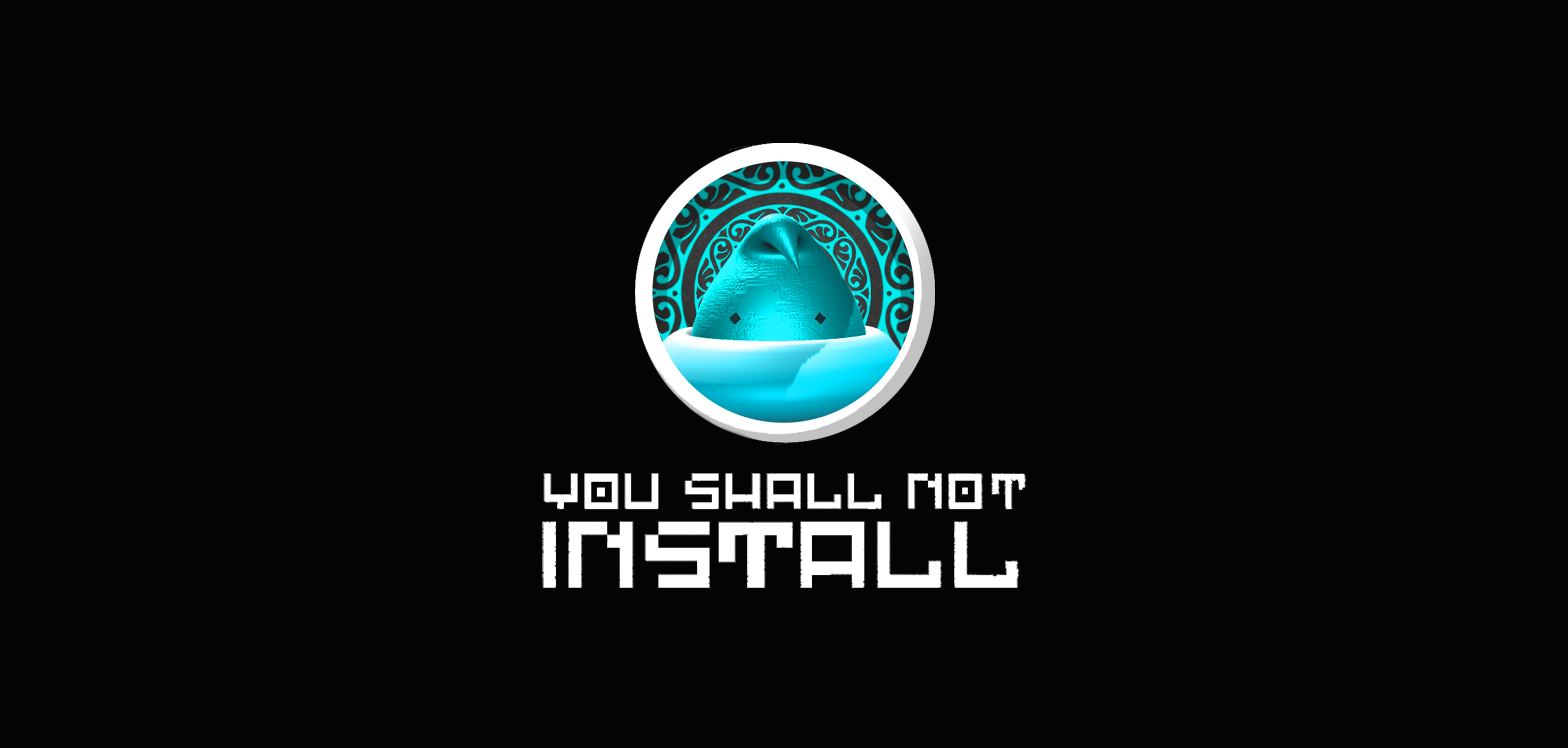 You Shall Not Install