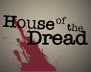 House of the Dread   - A dynamic Print & Play Dread campaign 