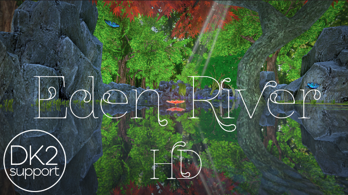 Eden River HD: A Virtual Reality Relaxation Experience - Early Access