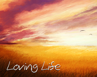 Loving Life by Serenity Forge