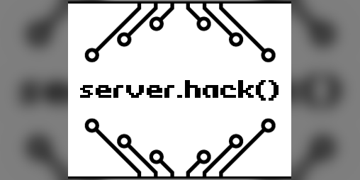 Cover image for server.hack()