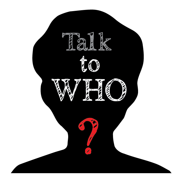 Talk to Who?
