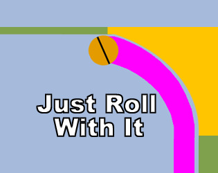Just Roll With It
