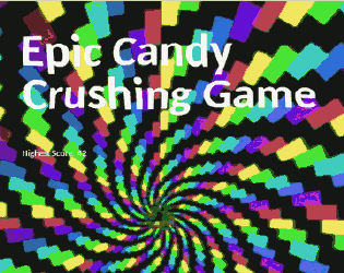 Epic Candy Crushing Game