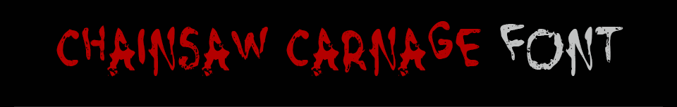 Chainsaw Carnage - Free Font