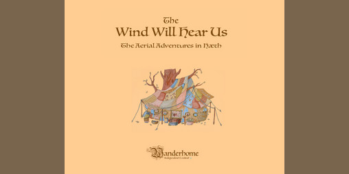 Cover image for The Wind Will Hear Us: A Wanderhome Supplement