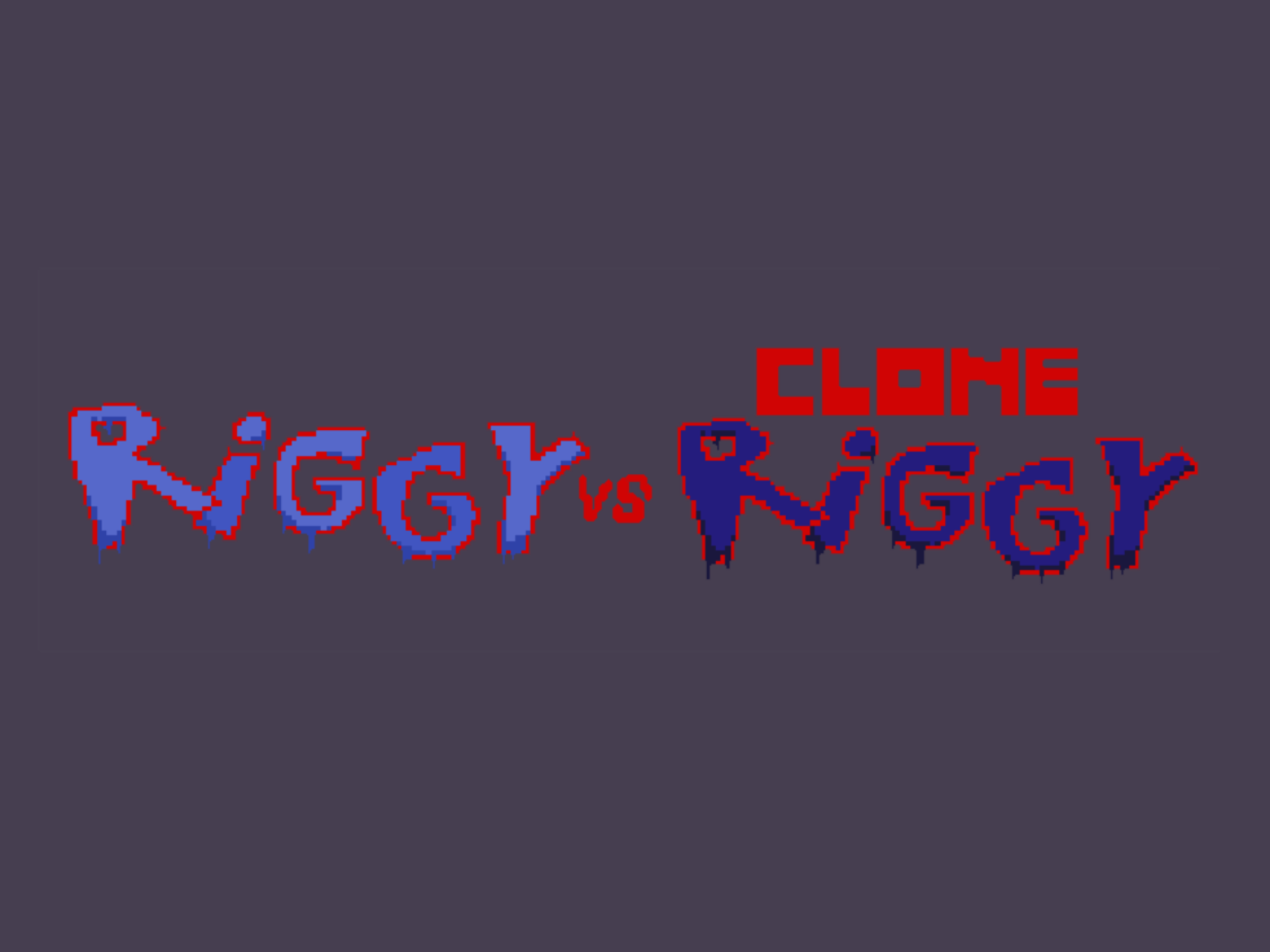 Cover image for Riggy VS ₵ⱠØ₦Ɇ Ɽł₲₲Ɏ