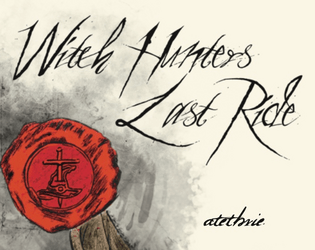 Witch Hunter’s Last Ride  