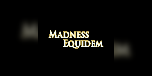 Cover image for Madness Equidem DEMO