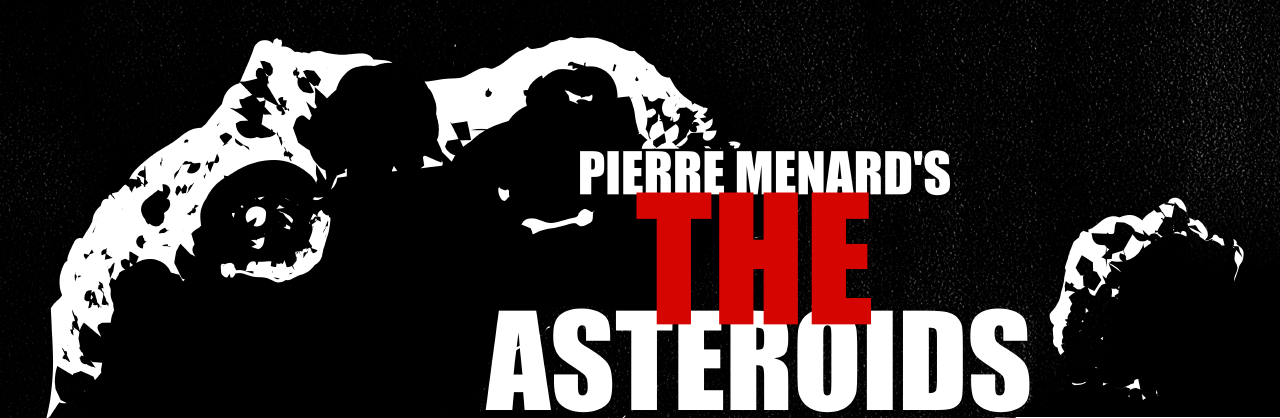Pierre Menard's The Asteroids
