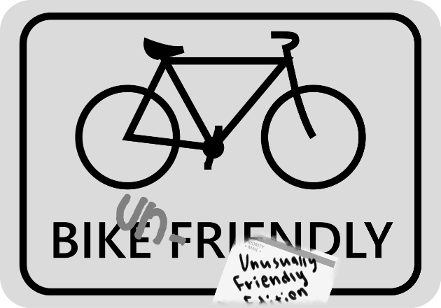 Bike Un-friendly: Unusually Friendly Edition