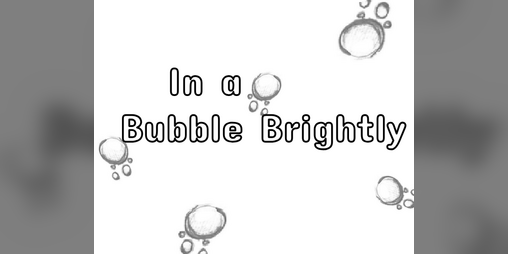 Cover image for In a Bubble Brightly