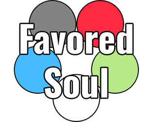 Favored Soul   - A PbtA TTRPG about legendary heroes favored by the winds of fate 