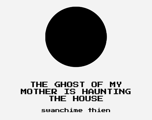 Cover image for THE GHOST OF MY MOTHER IS HAUNTING THE HOUSE