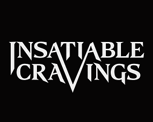 Insatiable Cravings