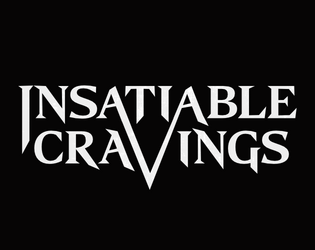 Insatiable Cravings  