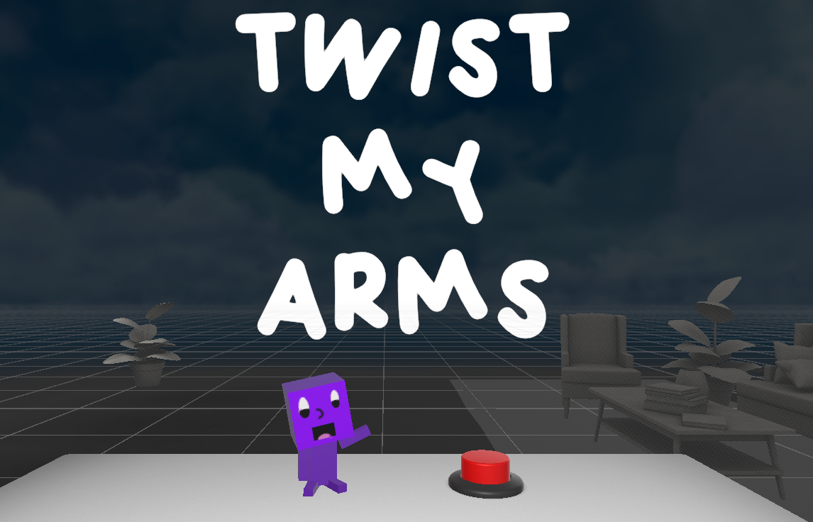 Twist My Arms (Why Don't You)