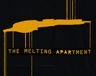 The Melting Apartment [Free] [Adventure]