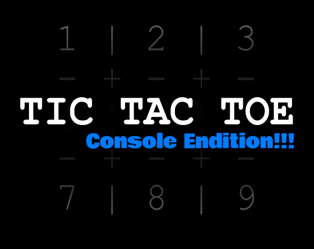 TicTacToe: ConsoleEdition!!!