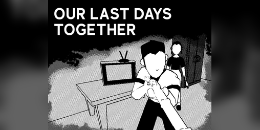 Cover image for OUR LAST DAYS TOGETHER