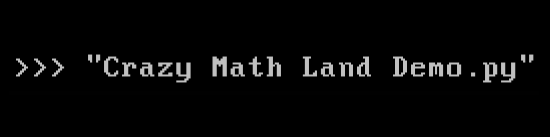Crazy Math Land