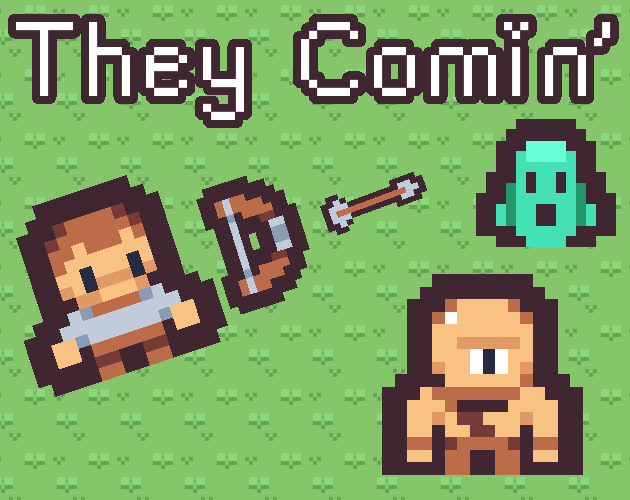 They Comin'