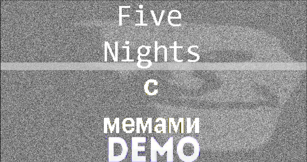 Five Nights at Memes Demo
