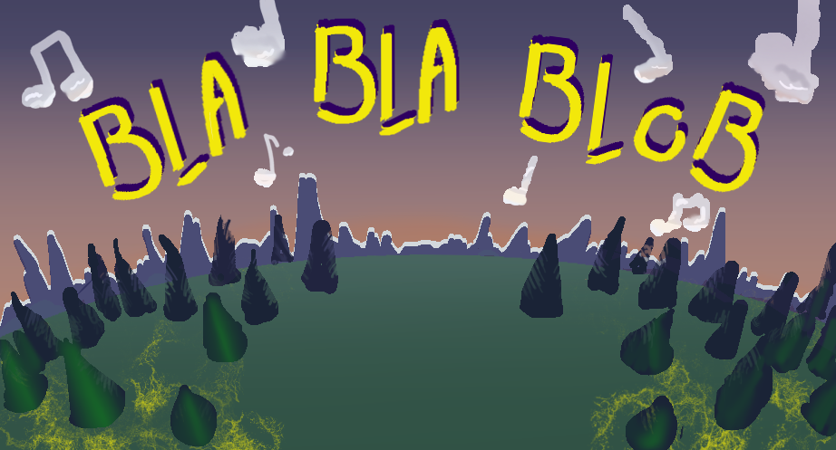 Bla Bla Blob