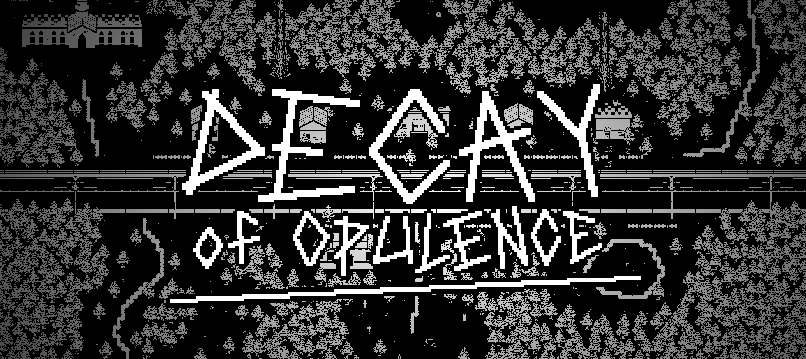 Decay of Opulence (Game Jam)