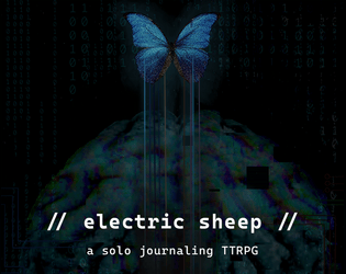 // electric sheep //   - A Solo-Journaling TTRPG about Dreaming in the Digital Age 