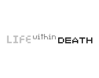 Life Within Death