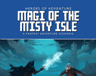 Magi of the Misty Isle   - A free adventure module setting for fantasy role-playing games. 
