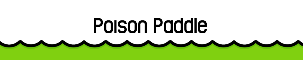 Poison Paddle