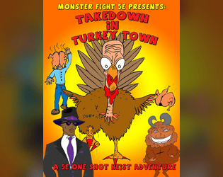 Monster Fight 5e Presents: Takedown in Turkey Town  