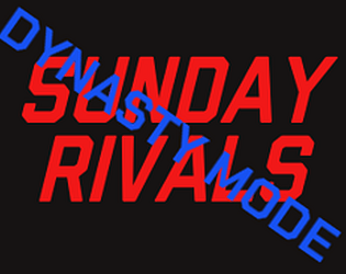 Sunday Rivals Dynasty Mode