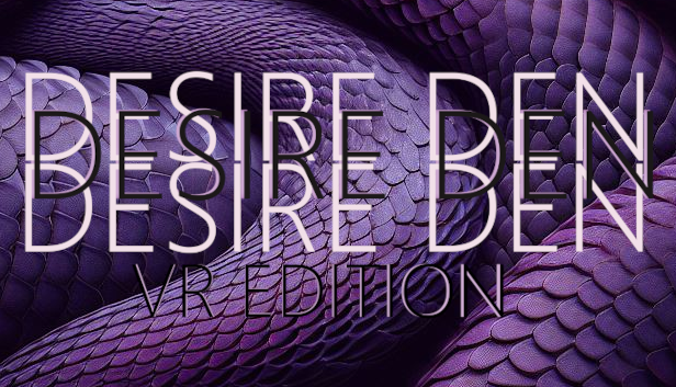 Desire Den - VR Edition