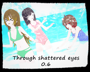 Through shattered eyes 0.6