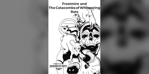 Cover image for Shadowdark: Frostmire and the Catacombs of Whispering Rats