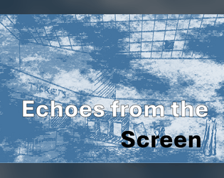 Echoes from the Screen  