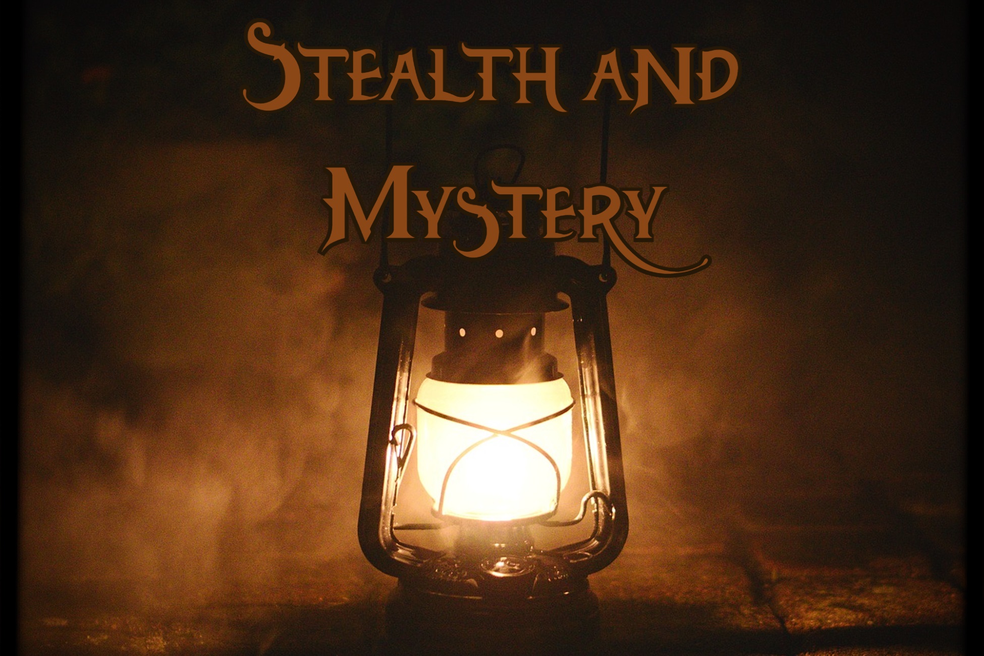 Stealth and Mystery