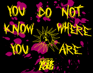 YOU DO NOT KNOW WHERE YOU ARE  