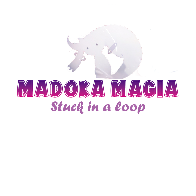Madoka magia , Stuck in a loop