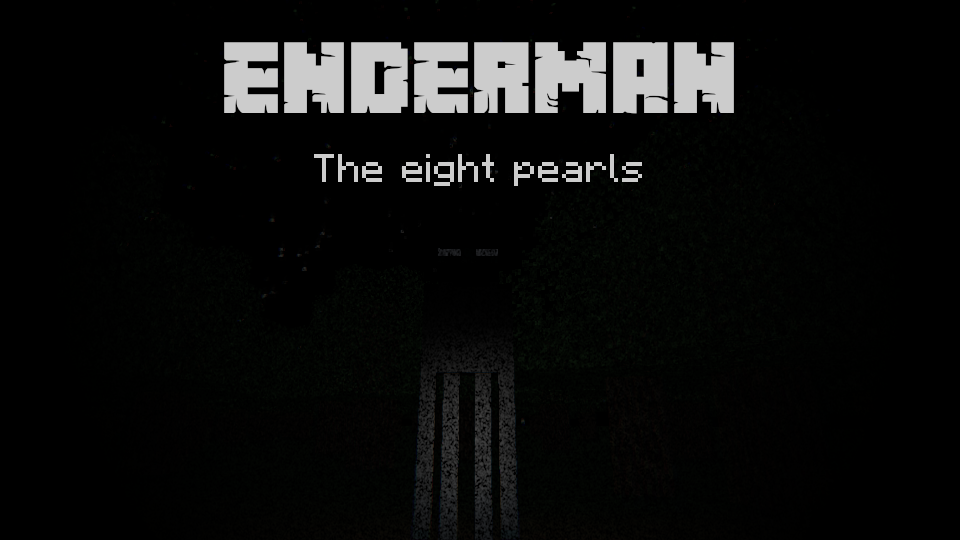 Enderman : The eight pearls