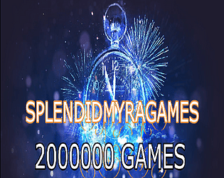 SPLENDIDMYRAGAMES (2000000 GAMES LEVELS) EN