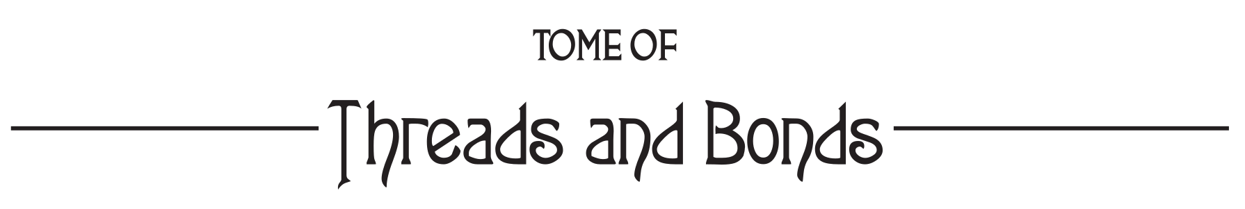 Tome of Threads and Bonds