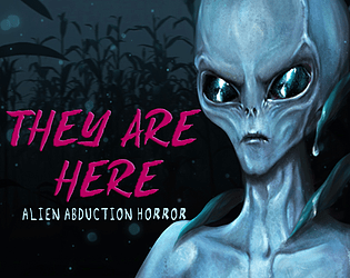 They Are Here: Alien Abduction Horror [Free] [Adventure] [Windows]