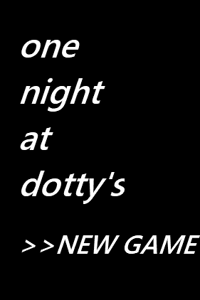 One Night At Dotty's!