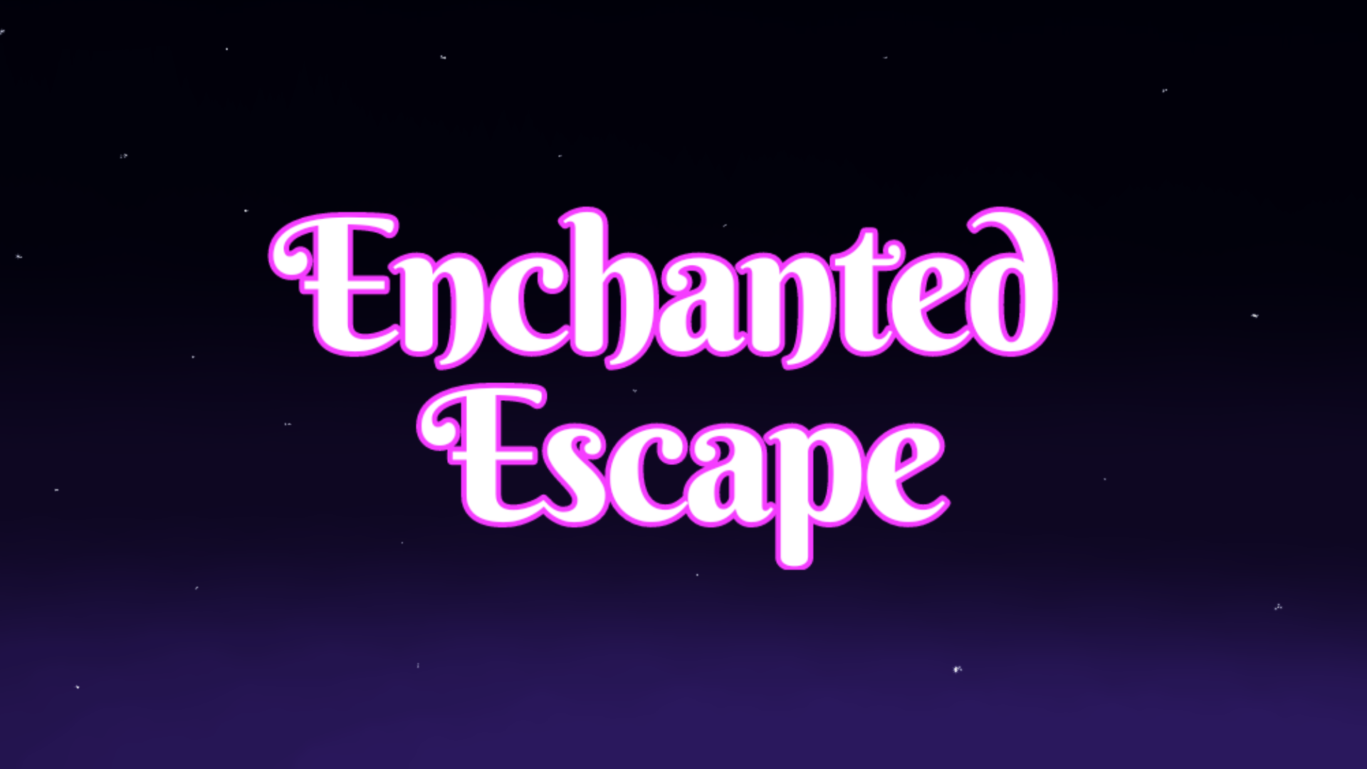 ENCHANTED ESCAPE
