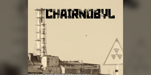 Cover image for CHAIRNOBYL - a joke game for qzeq
