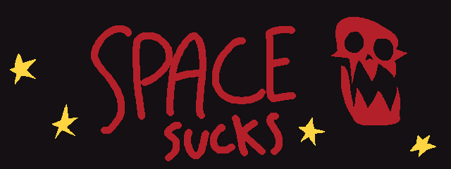 SPACE SUCKS (project)